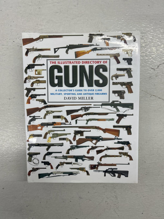 The Illustrated Directory of Guns: A Collector's Guide